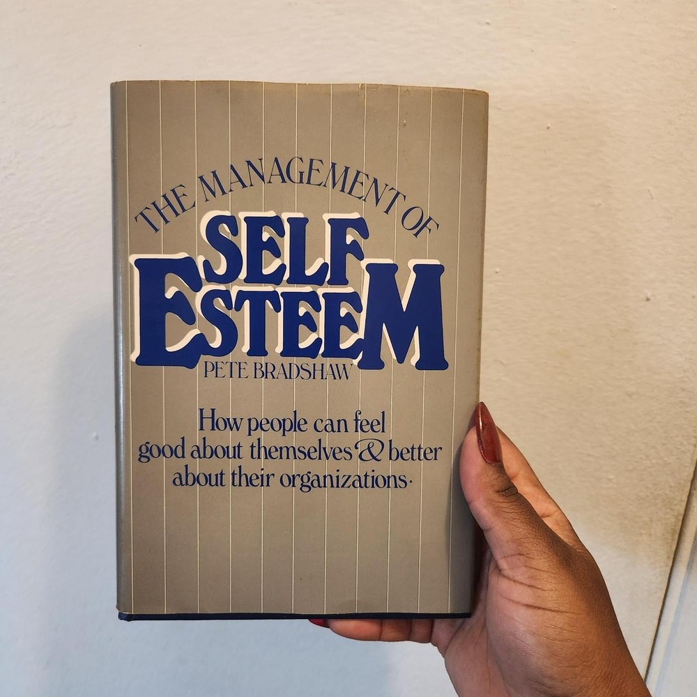 Vintage hardcover copy of The Management of Self Esteem by Pete Bradshaw.
